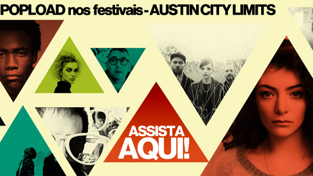 Austin City Limits no sofá: acompanhe shows ao vivo, direto do Texas, na Popload
