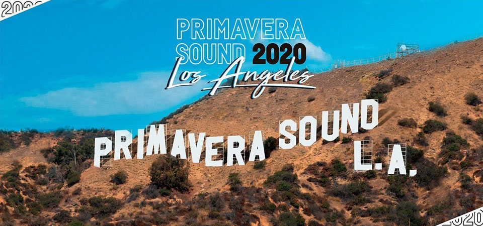Primavera Sound vai invadir a América e anuncia edição em Los Angeles em 2020