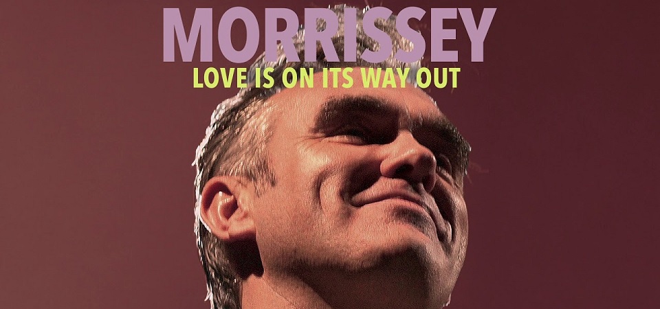 Morrissey lança mais um single falando de amor. Ouça: &#8220;Love Is On Its Way Out&#8221;