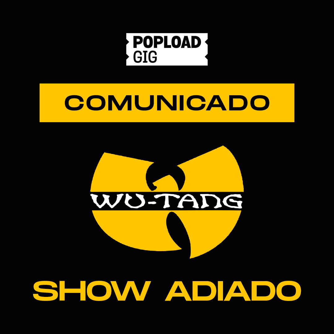 Popload Gig informa o adiamento do show do Wu-Tang Clan para o final do ano
