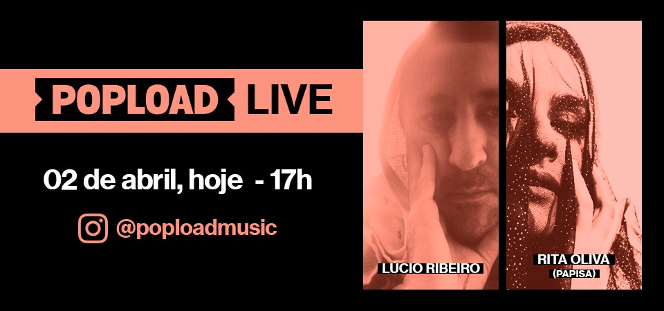 Popload Live: hoje, 17h, no Stories, conversa e música com Rita Oliva, da Papisa