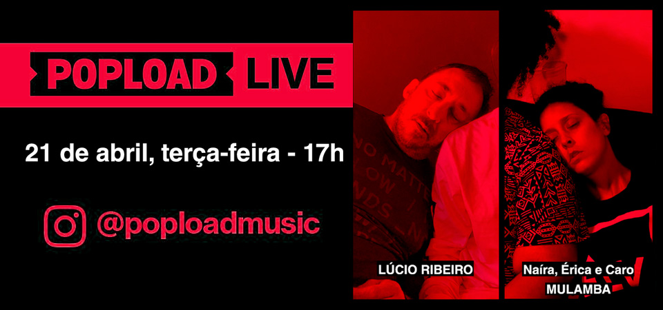 Popload Live: hoje, 17h, no Stories da @poploadmusic, com Naíra, Érica e Caro, da Mulamba