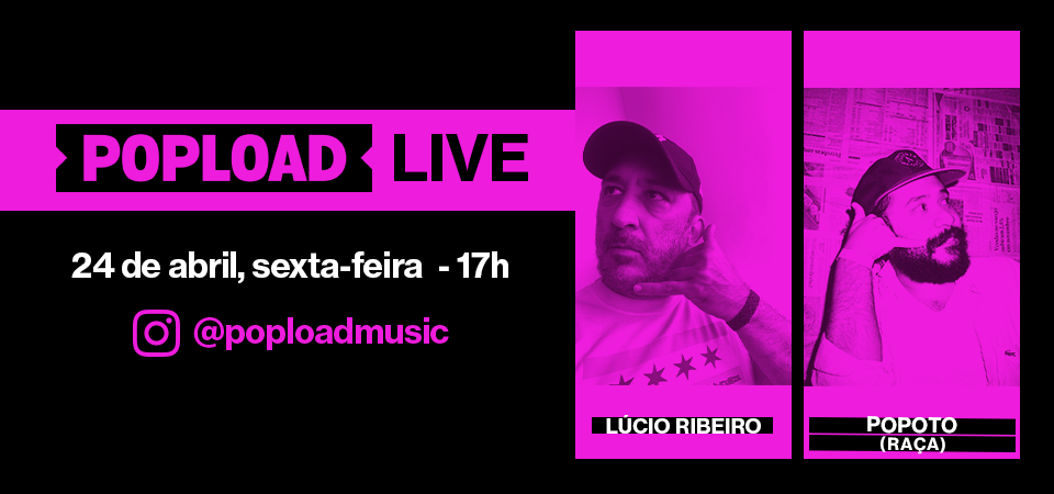 Popload Live: hoje, 17h, no Stories da @poploadmusic, com Popoto, da banda Raça