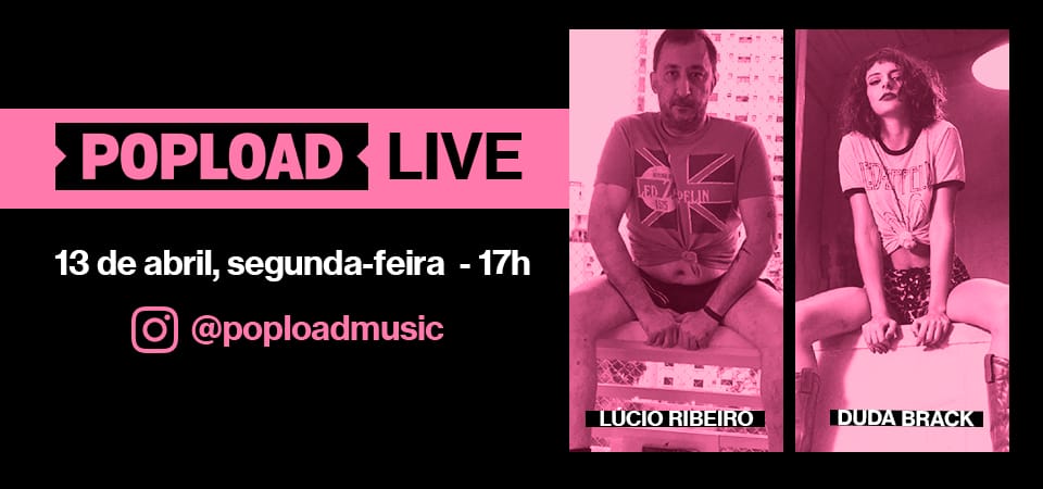Popload Live: hoje, 17h, no Stories da @poploadmusic, conversa e música com Duda Brack
