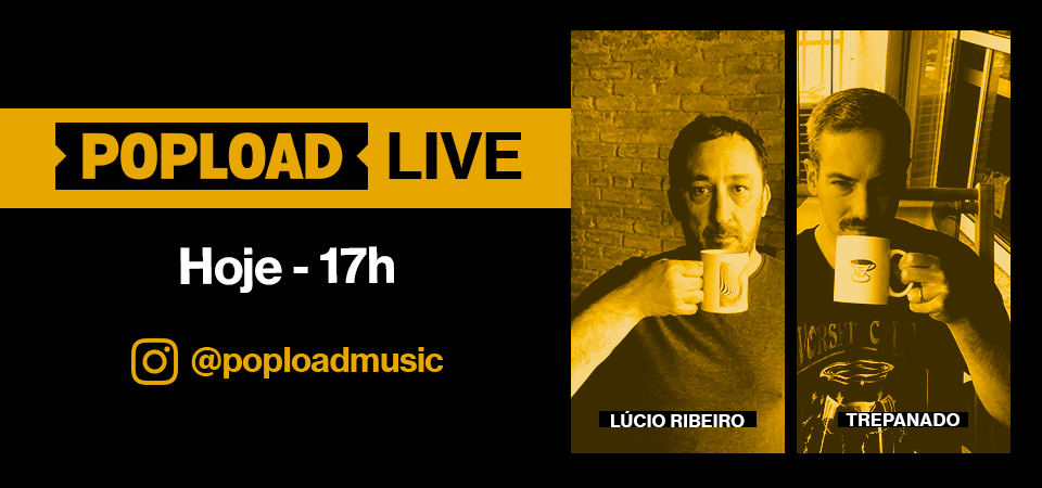 Popload Live: hoje, 17h, no Stories da @poploadmusic, papo e DJ set com Trepanado, da Selvagem
