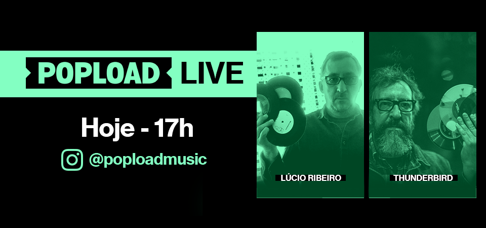 Popload Live: hoje, 17h, no Stories da @poploadmusic, papo e música com ELE, Luiz Thunderbird