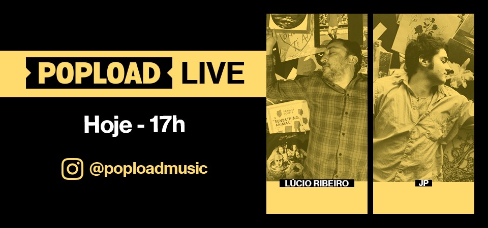 Popload Live: hoje, 17h, no Stories da @poploadmusic, papo e música com o músico JP
