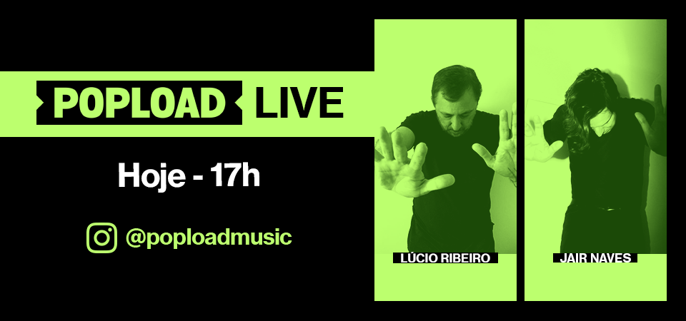 Popload Live: hoje, 17h, no Stories da @poploadmusic, papo e música com o intenso Jair Naves