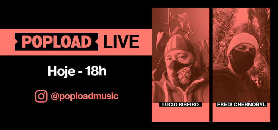 Popload Live: hoje, 18h, no Stories da @poploadmusic, papo e discotecagem com Fredi Chernobyl