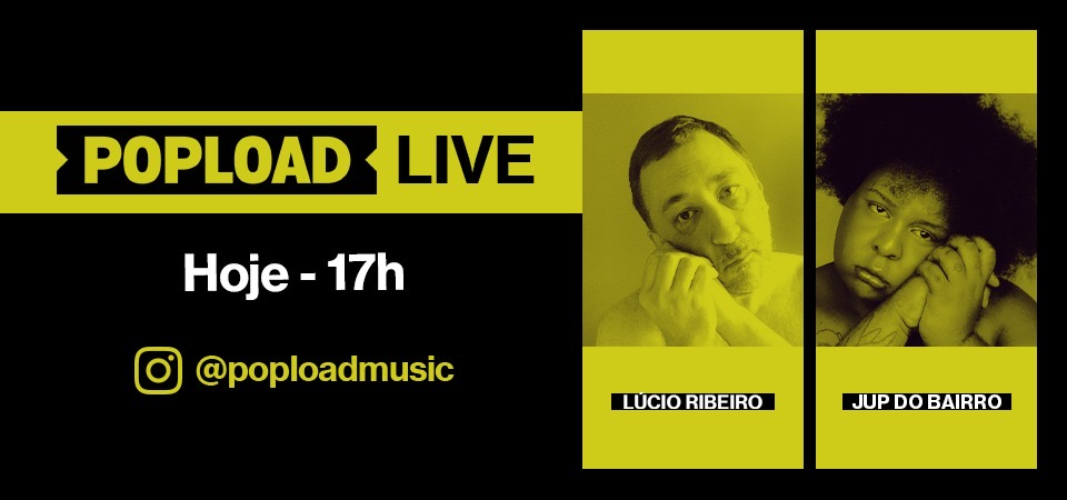 Popload Live: hoje, 17h, no Stories da @poploadmusic, a convidada é a Jup do Bairro