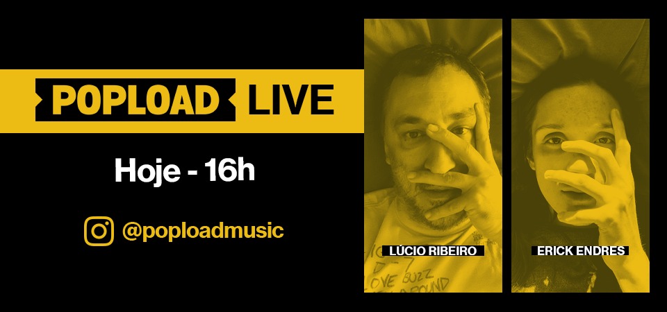 Popload Live: hoje, 16h, no Stories da @poploadmusic, papo e musica com Erick Endres