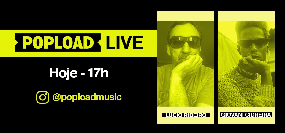 Popload Live: hoje, 17h, no Stories da @poploadmusic, conversa e música com Giovani Cidreira