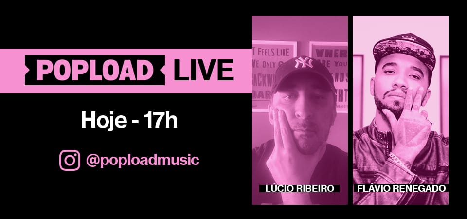 Popload Live: hoje, 17h, no Stories da @poploadmusic, conversa e música com Flavio Renegado