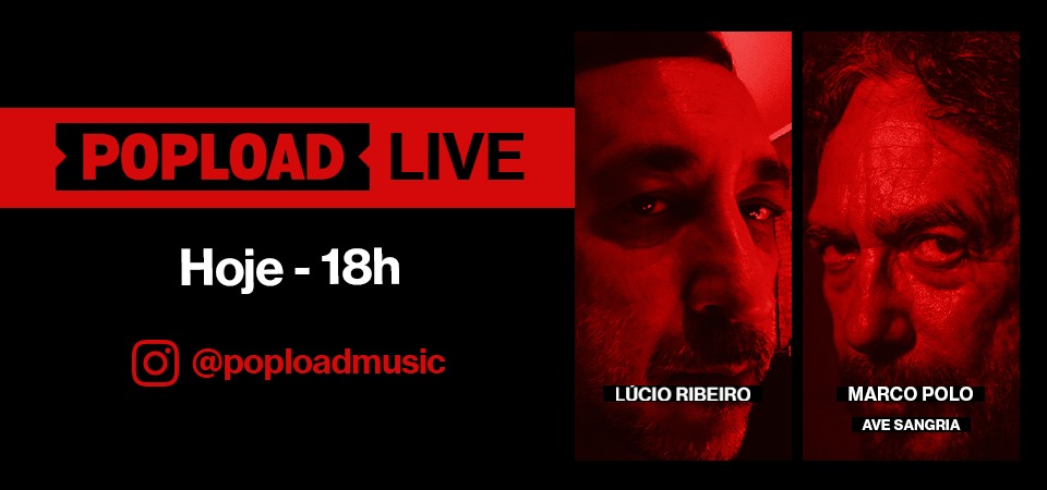 Popload Live: hoje, 18h, no Stories da @poploadmusic, conversa e música com Marco Polo, da Ave Sangria