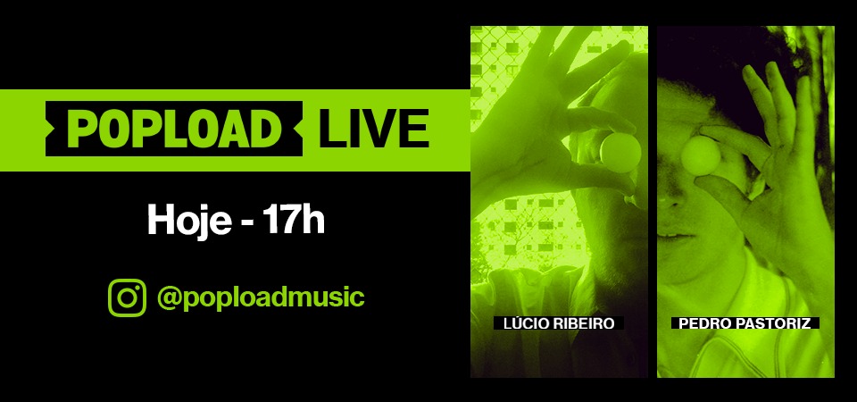 Popload Live: hoje, 17h, no Stories da @poploadmusic, conversa e música com Pedro Pastoriz