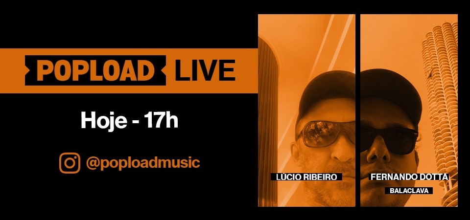Popload Live: hoje, 17h, no Stories da @poploadmusic, conversa sobre música com o produtor e músico Fernando Dotta