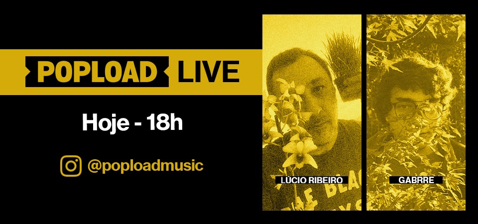 Popload Live: hoje, 18h, no Stories da @poploadmusic, conversa e música com Gabrre