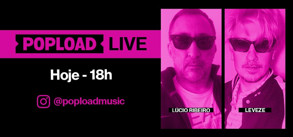 Popload Live: hoje, 18h, no Stories da @poploadmusic, conversa e música com o produtor Leveze