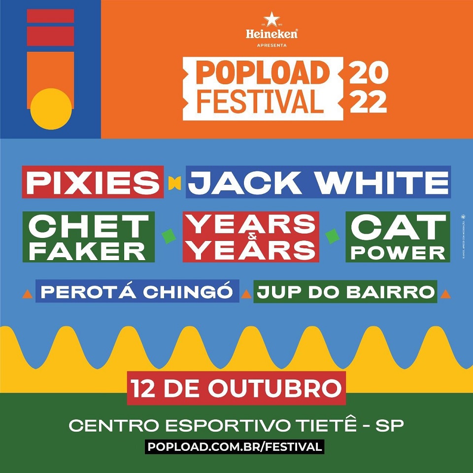 Agora é oficial: Pixies, Jack White, Chet Faker, Years &#038; Years, Cat Power, Perotá Chingó e Jup do Bairro estrelam o POPLOAD FESTIVAL 2022