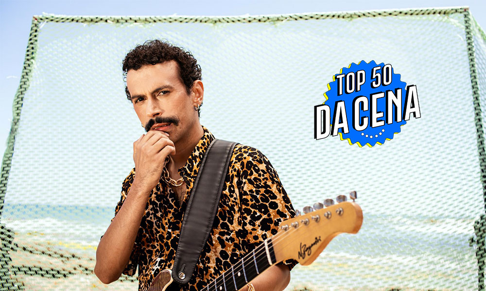 Top 50 da CENA &#8211; Felipe Cordeiro pega o topo. Liniker volta grande ao pódio. E o Sugar Kane chama a Jup para o hardcore