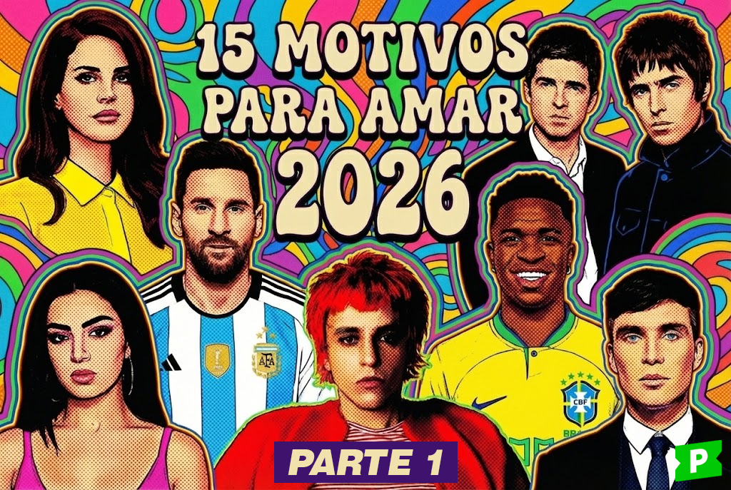 15 motivos para amar 2026 – PARTE 1