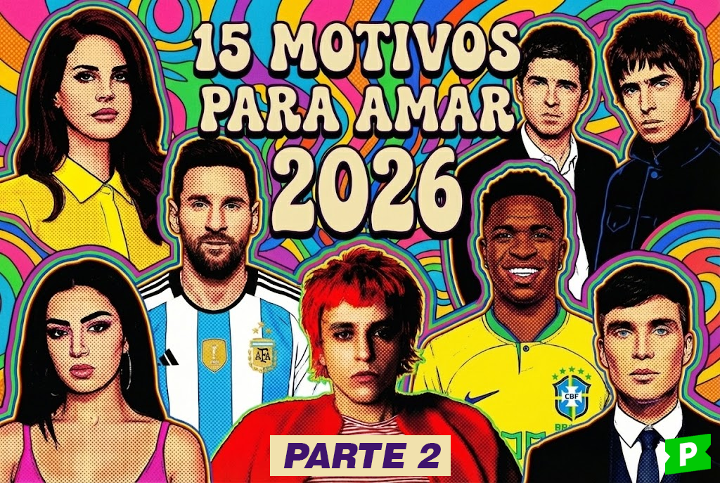 15 motivos para amar 2026 – PARTE 2